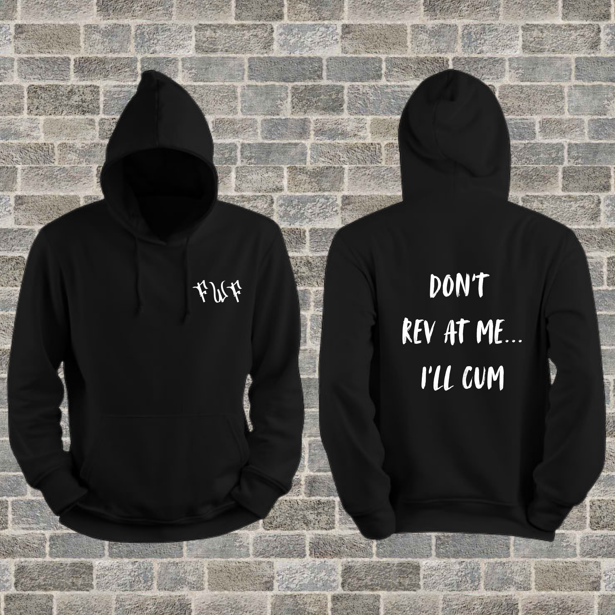 "Dont Rev at me.. I'll C*m" Hoodie