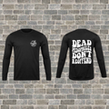 "Dead Pedophiles Don't Reoffend" Long Sleeve