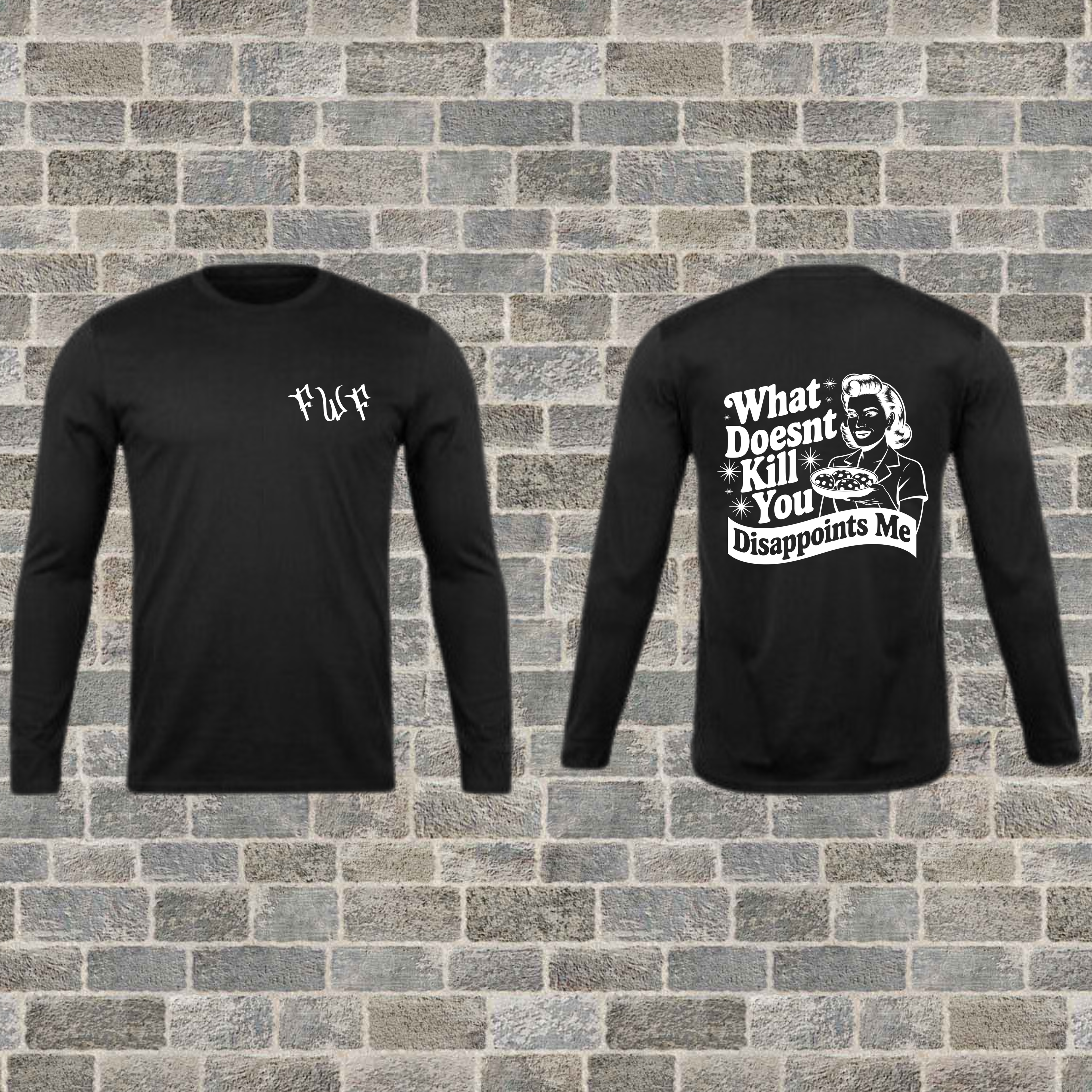 "Disappoints Me" Long Sleeve