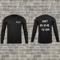 "Don't Rev at me" Long Sleeve