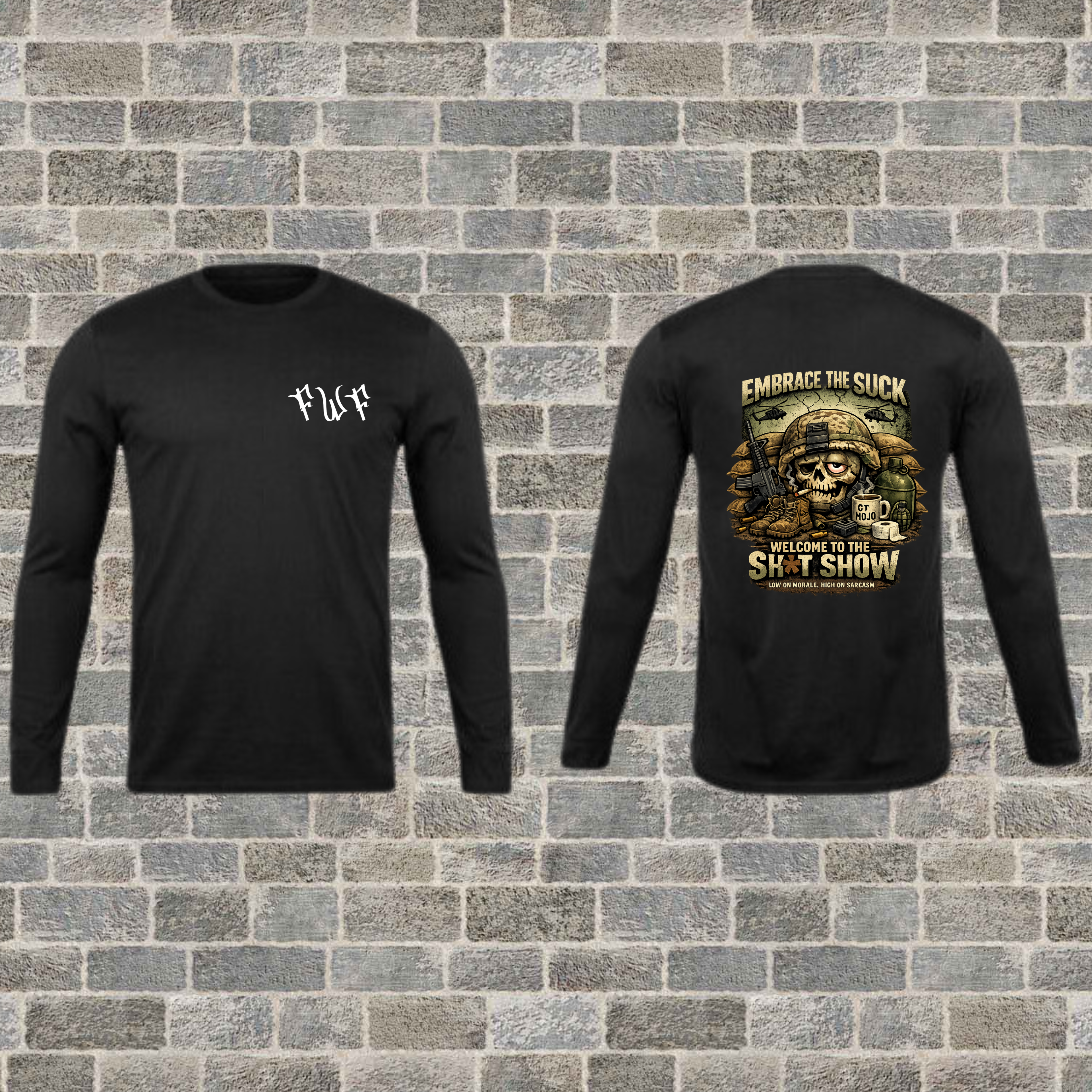 "Embrace The Suck" Long Sleeve