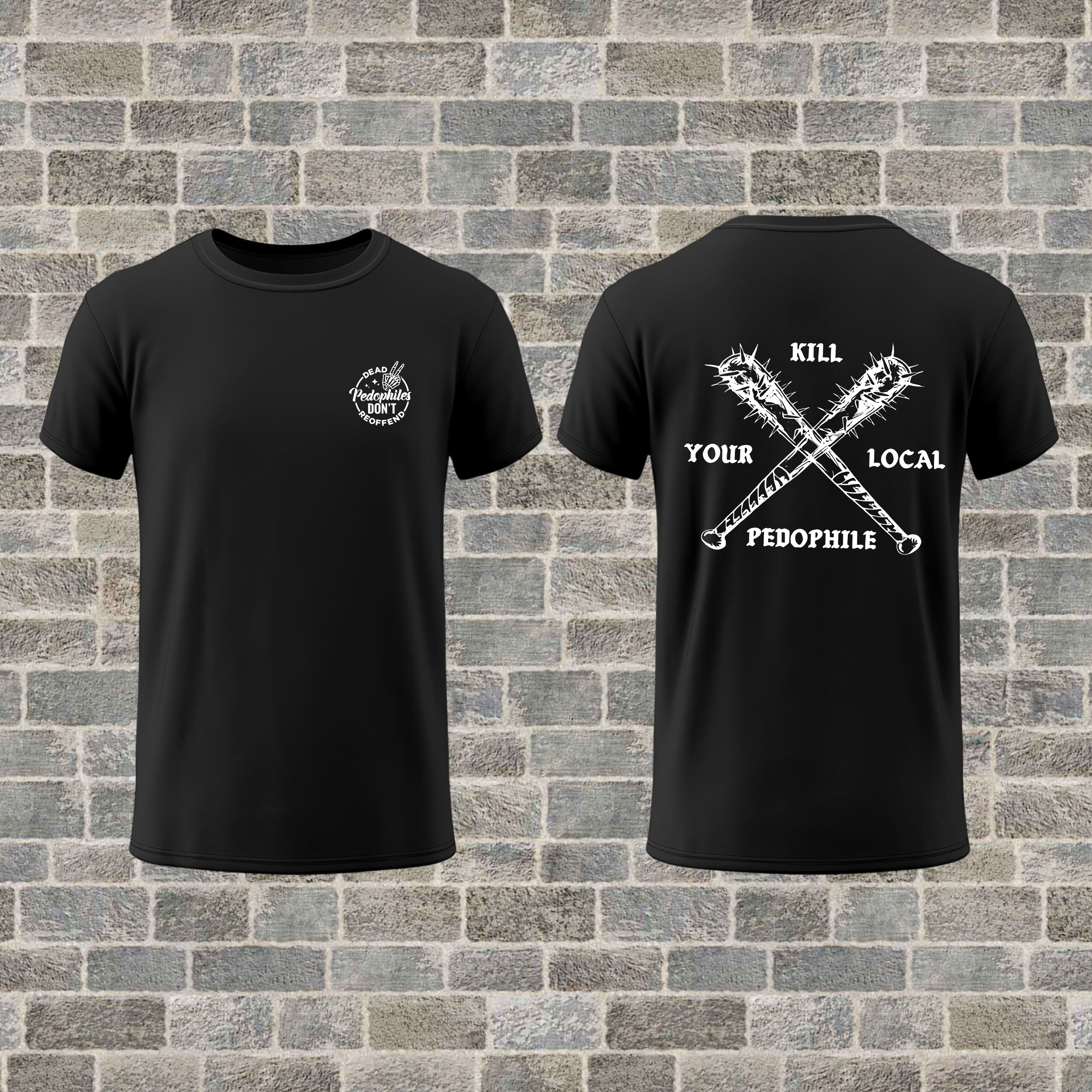 "Kill Your Local Pedophile" T-Shirt
