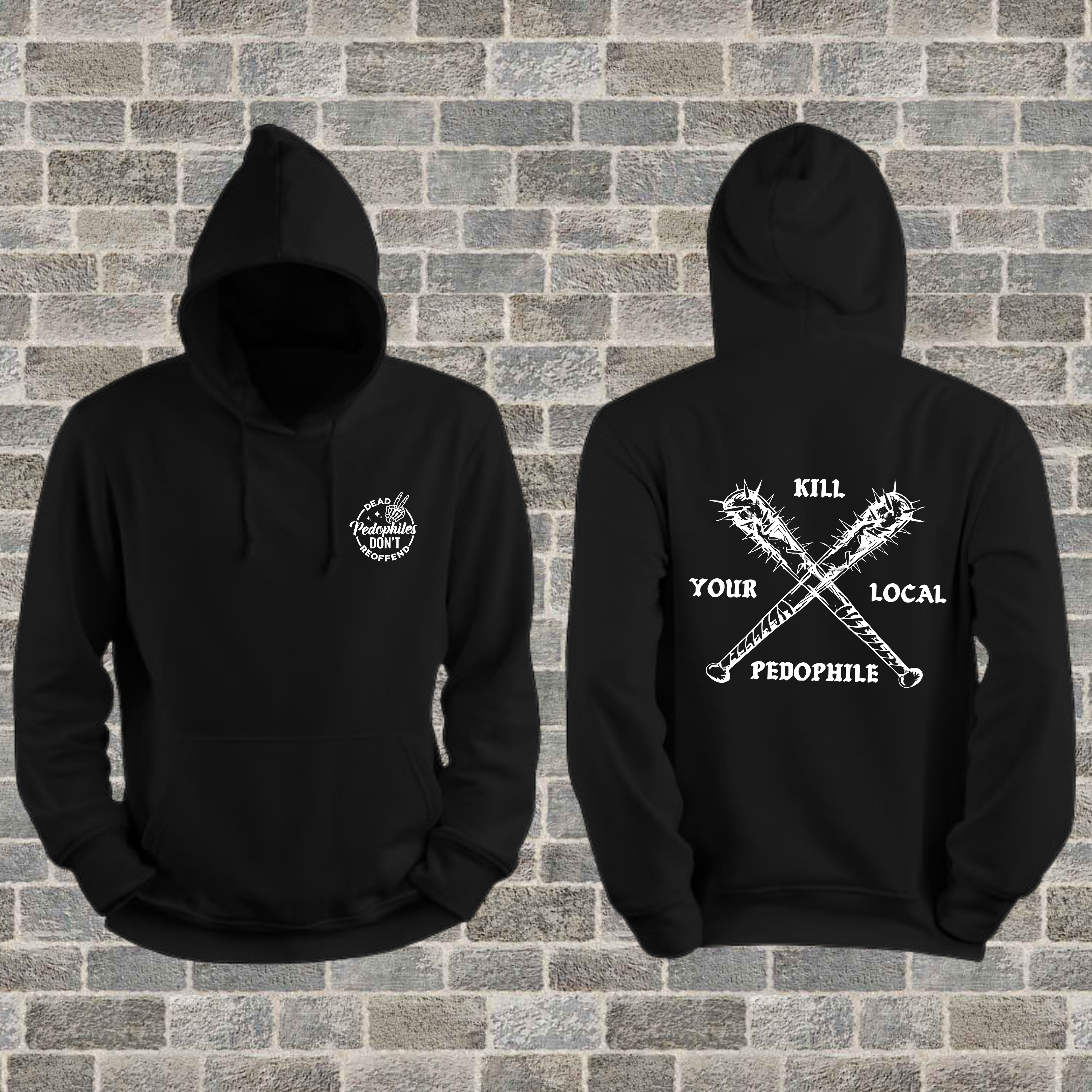 "Kill Your Local Pedo" Hoodie