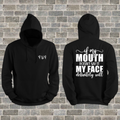 "My Face Will" Hoodie