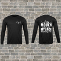 "My Face Will" Long Sleeve