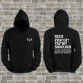 "Need Prayer" Hoodie